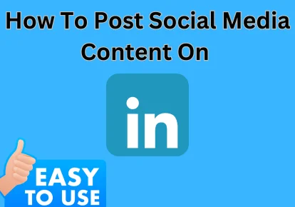 How To Post On LinkedIn