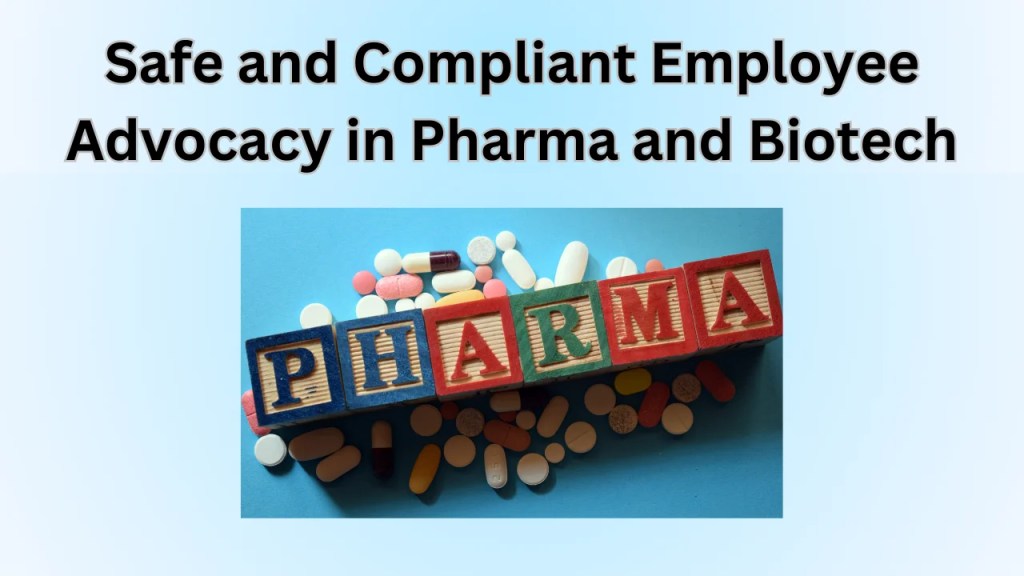 Safe and Compliant Employee Advocacy in Pharma and Biotech