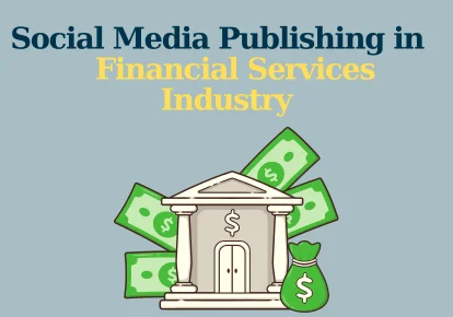 social media publishing in financial services industry