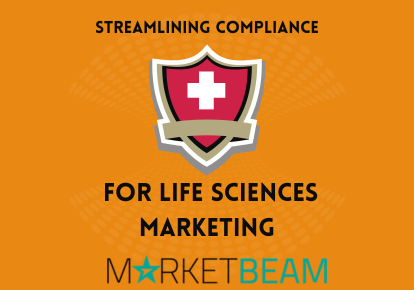 Streamlining Compliance for Life Sciences Marketing