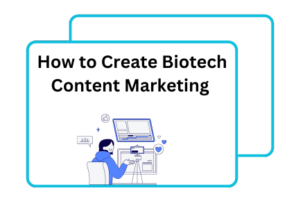 Biotech content marketing strategy for life sciences brands