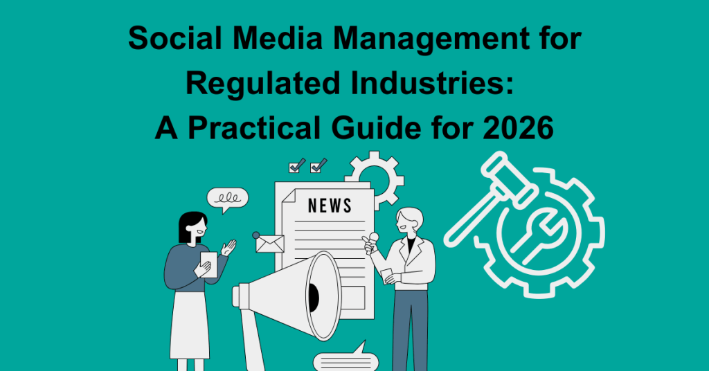 Social Media Management for Regulated Industries
