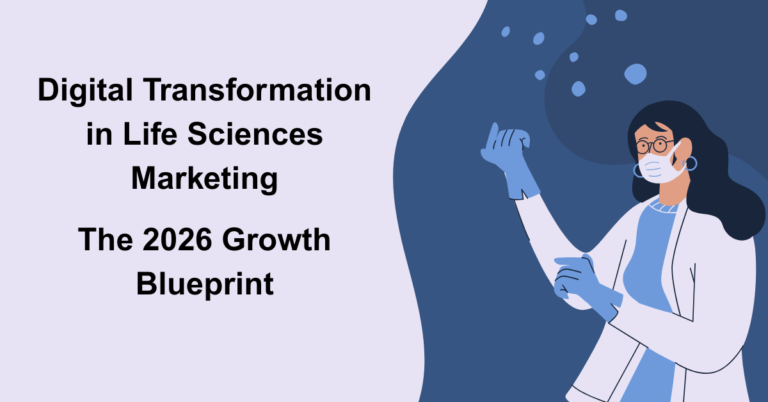 Digital Transformation in Life Sciences Marketing: The 2026 Growth ...