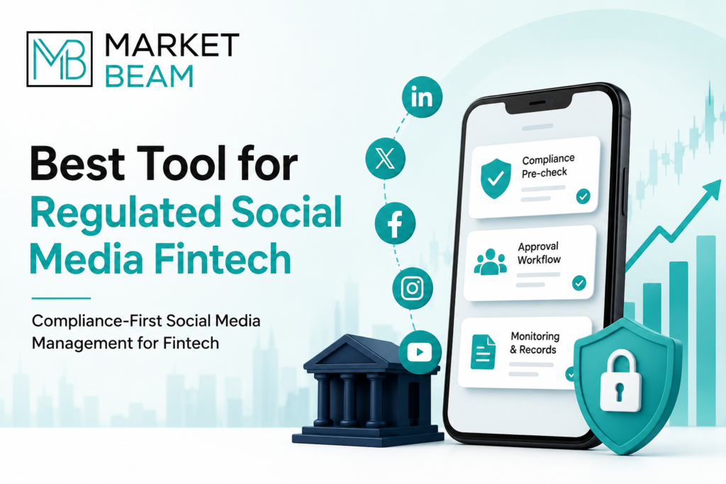 Best tool for regulated social media fintech featuring compliance, approval workflows, monitoring, and MarketBeam