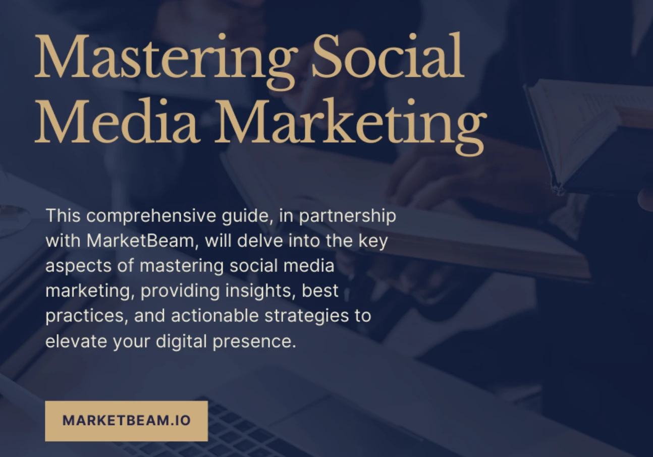 Mastering Social Media Marketing