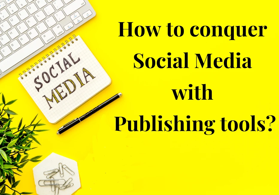 Social Media with Publishing Tools